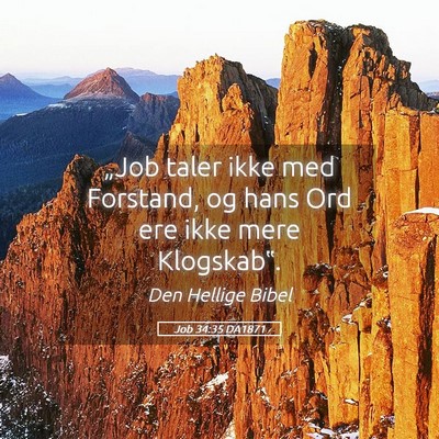Picture 05 - Job 34:35 DA1871 - „Job taler ikke med Forstand, og hans Ord ere - Bible Verse Picture