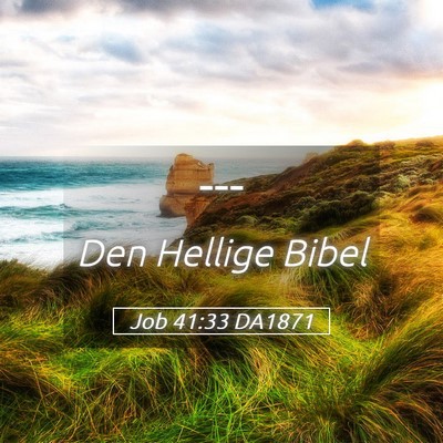 Picture 05 - Job 41:33 DA1871 -  - Bible Verse Picture