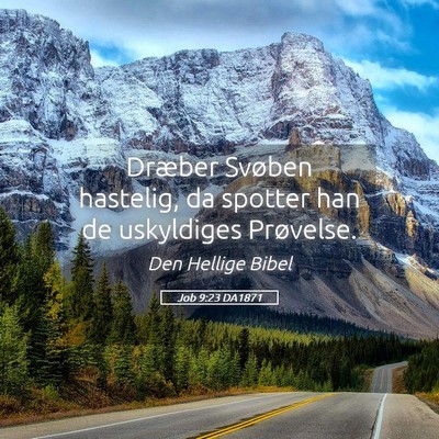 Picture 05 - Job 9:23 DA1871 - Dræber Svøben hastelig, da spotter han de - Bible Verse Picture