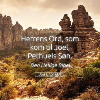 Picture 05 - Joel 1:1 DA1871 - Herrens Ord, som kom til Joel, Pethuels - Bible Verse Picture