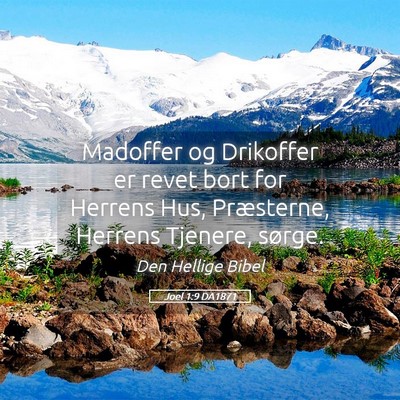 Picture 05 - Joel 1:9 DA1871 - Madoffer og Drikoffer er revet bort for Herrens - Bible Verse Picture