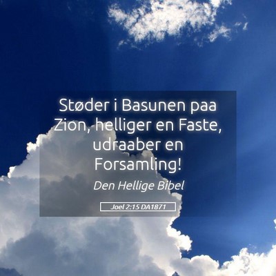 Picture 05 - Joel 2:15 DA1871 - Støder i Basunen paa Zion, helliger en Faste, - Bible Verse Picture