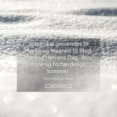 Picture 05 - Joel 3:4 DA1871 - Solen skal omvendes til Mørke og Maanen til - Bible Verse Picture