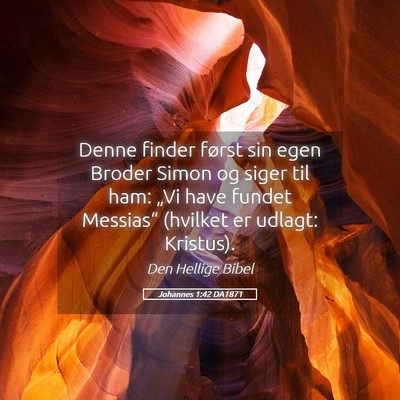 Picture 05 - Johannes 1:42 DA1871 - Denne finder først sin egen Broder Simon og - Bible Verse Picture