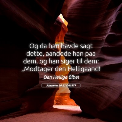 Picture 05 - Johannes 20:22 DA1871 - Og da han havde sagt dette, aandede han paa dem, - Bible Verse Picture