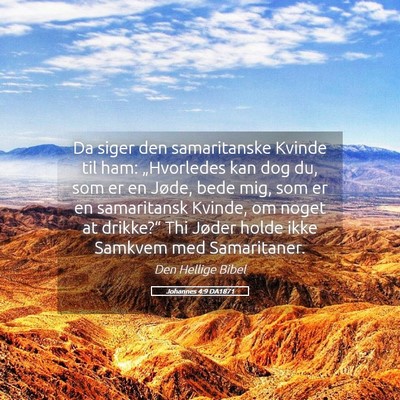 Picture 05 - Johannes 4:9 DA1871 - Da siger den samaritanske Kvinde til ham: - Bible Verse Picture
