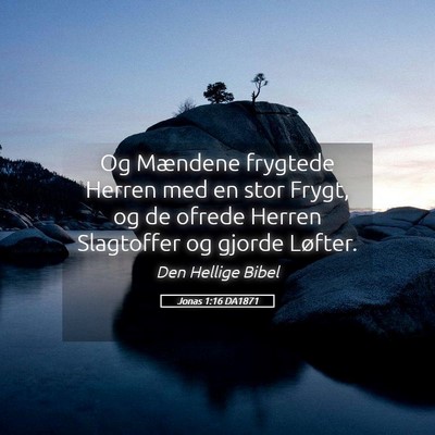 Picture 05 - Jonas 1:16 DA1871 - Og Mændene frygtede Herren med en stor Frygt, og - Bible Verse Picture