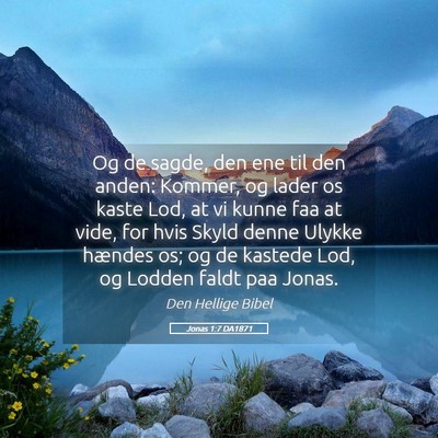 Picture 05 - Jonas 1:7 DA1871 - Og de sagde, den ene til den anden: Kommer, og - Bible Verse Picture