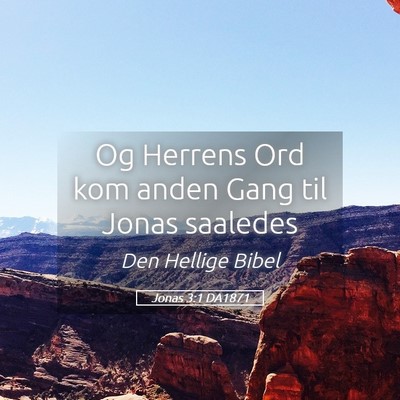Picture 05 - Jonas 3:1 DA1871 - Og Herrens Ord kom anden Gang til Jonas - Bible Verse Picture