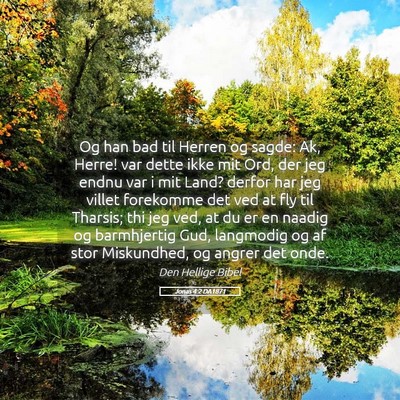 Picture 05 - Jonas 4:2 DA1871 - Og han bad til Herren og sagde: Ak, Herre! var - Bible Verse Picture