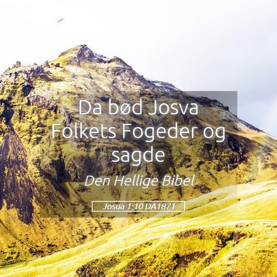 Picture 05 - Josua 1:10 DA1871 - Da bød Josva Folkets Fogeder og - Bible Verse Picture