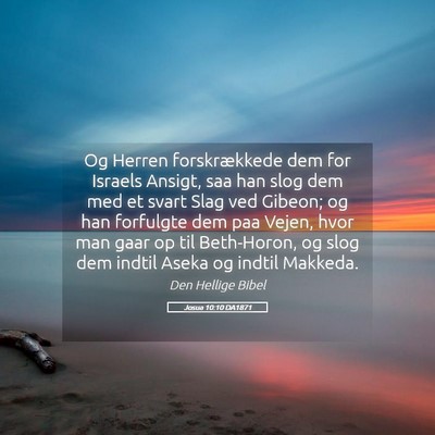 Picture 05 - Josua 10:10 DA1871 - Og Herren forskrækkede dem for Israels Ansigt, - Bible Verse Picture
