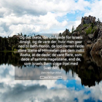 Picture 05 - Josua 10:11 DA1871 - Og det skete, der de flyede for Israels Ansigt, - Bible Verse Picture