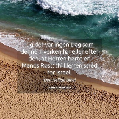 Picture 05 - Josua 10:14 DA1871 - Og der var ingen Dag som denne, hverken før - Bible Verse Picture