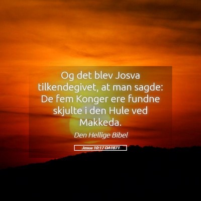 Picture 05 - Josua 10:17 DA1871 - Og det blev Josva tilkendegivet, at man sagde: De - Bible Verse Picture