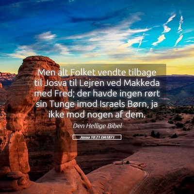 Picture 05 - Josua 10:21 DA1871 - Men alt Folket vendte tilbage til Josva til - Bible Verse Picture