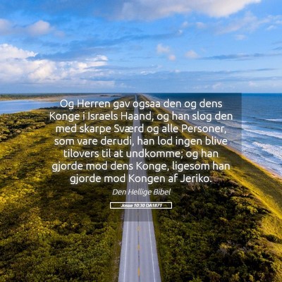 Picture 05 - Josua 10:30 DA1871 - Og Herren gav ogsaa den og dens Konge i Israels - Bible Verse Picture