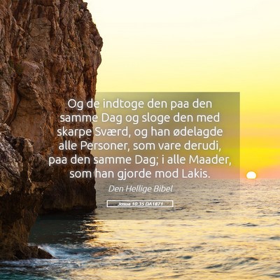 Picture 05 - Josua 10:35 DA1871 - Og de indtoge den paa den samme Dag og sloge den - Bible Verse Picture