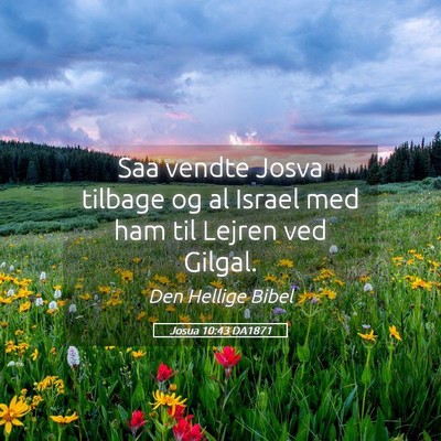 Picture 05 - Josua 10:43 DA1871 - Saa vendte Josva tilbage og al Israel med ham til - Bible Verse Picture