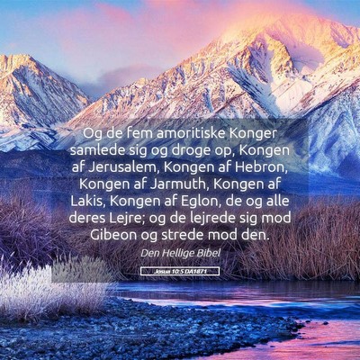 Picture 05 - Josua 10:5 DA1871 - Og de fem amoritiske Konger samlede sig og droge - Bible Verse Picture