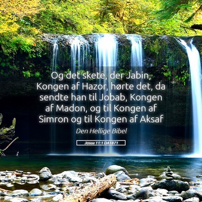 Picture 05 - Josua 11:1 DA1871 - Og det skete, der Jabin, Kongen af Hazor, hørte - Bible Verse Picture