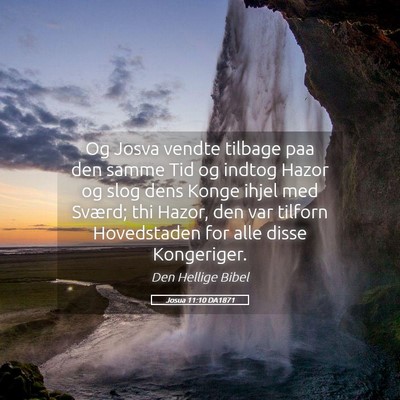 Picture 05 - Josua 11:10 DA1871 - Og Josva vendte tilbage paa den samme Tid og - Bible Verse Picture