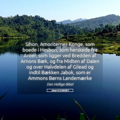 Picture 05 - Josua 12:2 DA1871 - Sihon, Amoriternes Konge, som boede i Hesbon, som - Bible Verse Picture