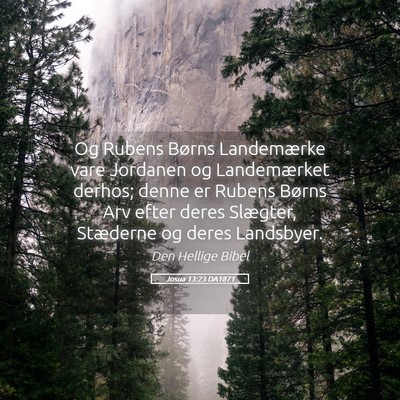 Picture 05 - Josua 13:23 DA1871 - Og Rubens Børns Landemærke vare Jordanen og - Bible Verse Picture