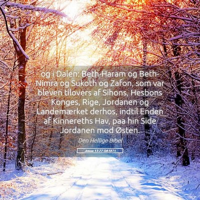 Picture 05 - Josua 13:27 DA1871 - og i Dalen: Beth-Haram og Beth-Nimra og Sukoth og - Bible Verse Picture