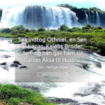 Picture 05 - Josua 15:17 DA1871 - Saa indtog Othniel, en Søn af Kenas, Kalebs - Bible Verse Picture