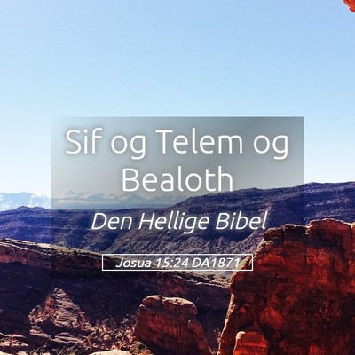 Picture 05 - Josua 15:24 DA1871 - Sif og Telem og - Bible Verse Picture