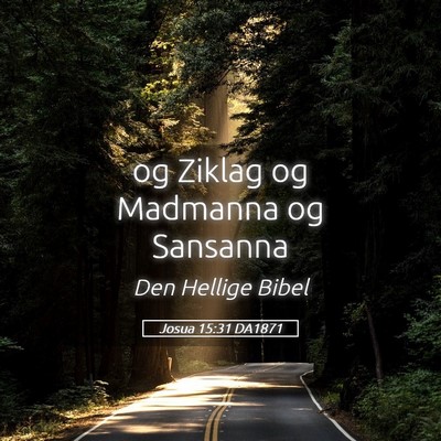 Picture 05 - Josua 15:31 DA1871 - og Ziklag og Madmanna og - Bible Verse Picture