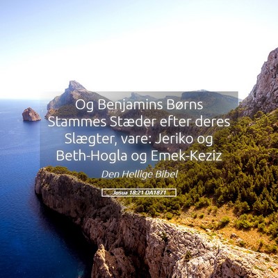 Picture 05 - Josua 18:21 DA1871 - Og Benjamins Børns Stammes Stæder efter deres - Bible Verse Picture