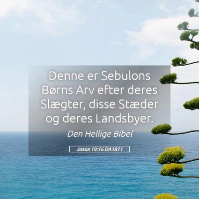 Picture 05 - Josua 19:16 DA1871 - Denne er Sebulons Børns Arv efter deres - Bible Verse Picture