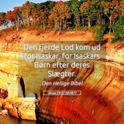 Picture 05 - Josua 19:17 DA1871 - Den fjerde Lod kom ud for Isaskar, for Isaskars - Bible Verse Picture