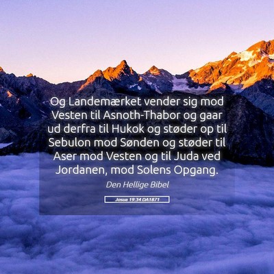 Picture 05 - Josua 19:34 DA1871 - Og Landemærket vender sig mod Vesten til - Bible Verse Picture
