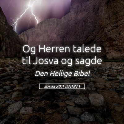 Picture 05 - Josua 20:1 DA1871 - Og Herren talede til Josva og - Bible Verse Picture