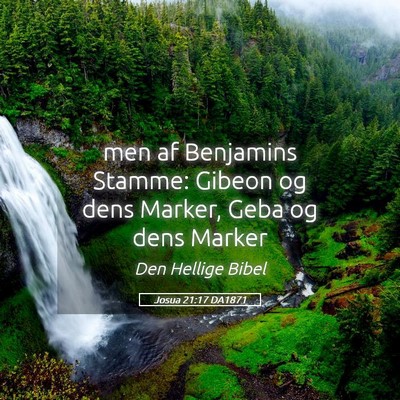 Picture 05 - Josua 21:17 DA1871 - men af Benjamins Stamme: Gibeon og dens Marker, - Bible Verse Picture
