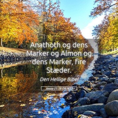 Picture 05 - Josua 21:18 DA1871 - Anathoth og dens Marker og Almon og dens Marker, - Bible Verse Picture