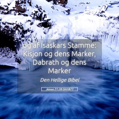 Picture 05 - Josua 21:28 DA1871 - og af Isaskars Stamme: Kisjon og dens Marker, - Bible Verse Picture