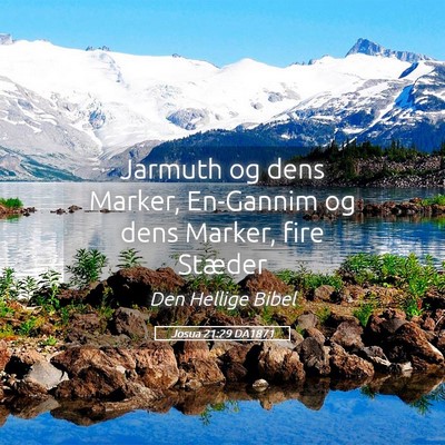 Picture 05 - Josua 21:29 DA1871 - Jarmuth og dens Marker, En-Gannim og dens Marker, - Bible Verse Picture