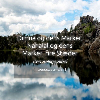 Picture 05 - Josua 21:35 DA1871 - Dimna og dens Marker, Nahalal og dens Marker, - Bible Verse Picture