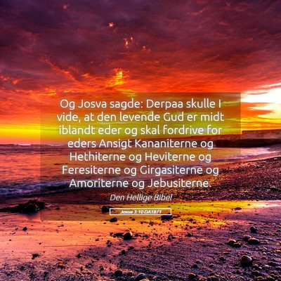 Picture 05 - Josua 3:10 DA1871 - Og Josva sagde: Derpaa skulle I vide, at den - Bible Verse Picture