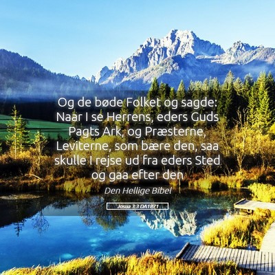 Picture 05 - Josua 3:3 DA1871 - Og de bøde Folket og sagde: Naar I se Herrens, - Bible Verse Picture