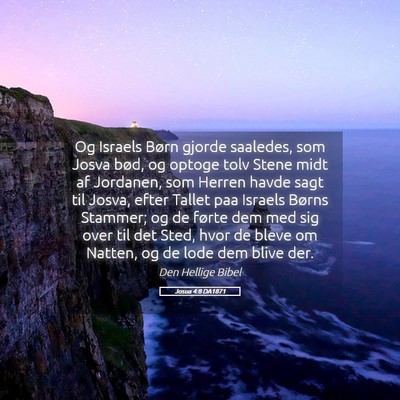 Picture 05 - Josua 4:8 DA1871 - Og Israels Børn gjorde saaledes, som Josva bød, - Bible Verse Picture