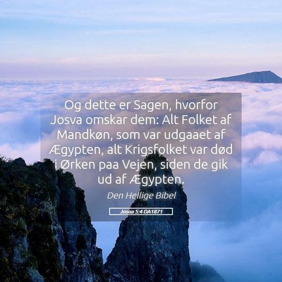 Picture 05 - Josua 5:4 DA1871 - Og dette er Sagen, hvorfor Josva omskar dem: Alt - Bible Verse Picture