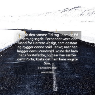 Picture 05 - Josua 6:26 DA1871 - Og paa den samme Tid tog Josva en Ed af dem og - Bible Verse Picture