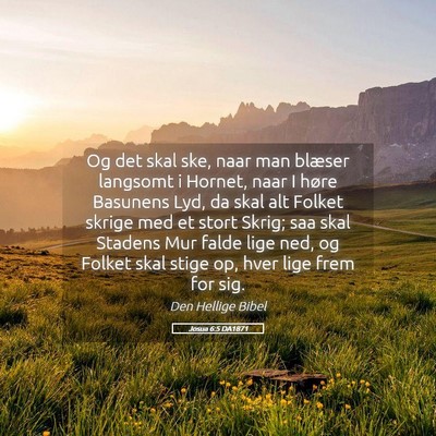 Picture 05 - Josua 6:5 DA1871 - Og det skal ske, naar man blæser langsomt i - Bible Verse Picture