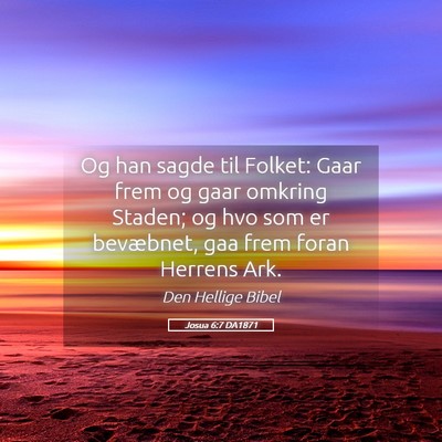 Picture 05 - Josua 6:7 DA1871 - Og han sagde til Folket: Gaar frem og gaar - Bible Verse Picture