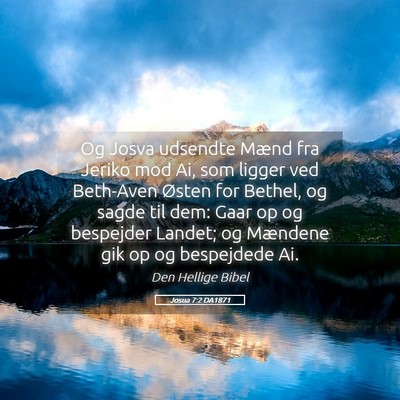 Picture 05 - Josua 7:2 DA1871 - Og Josva udsendte Mænd fra Jeriko mod Ai, som - Bible Verse Picture